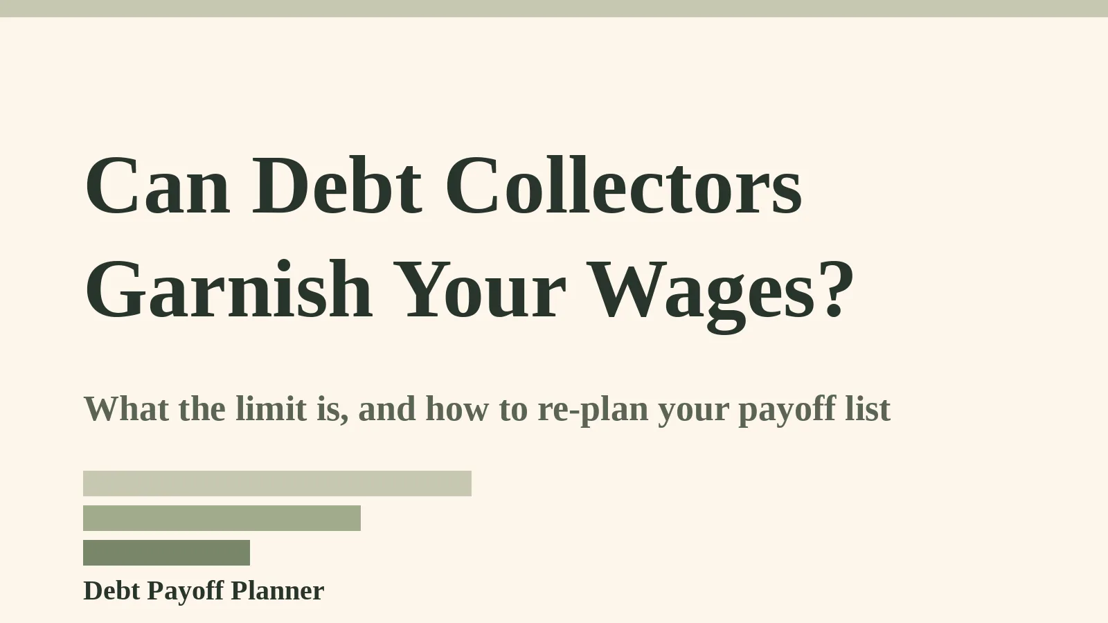 Can Debt Collectors Garnish Your Wages? What It Does to Your Payoff List